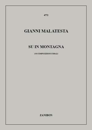 G. Malatesta: Su In Montagna (130 Composizioni Corali)