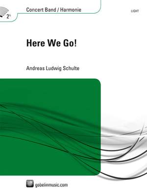 Andreas Ludwig Schulte: Here We Go!