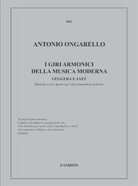 Antonio Ongarello: Giri Armonici Della Musica Moderna Leggera E Jazz