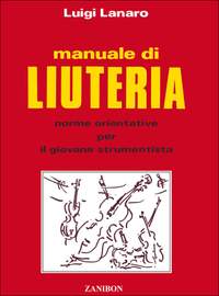 L. Lanaro: Manuale Di Liuteria