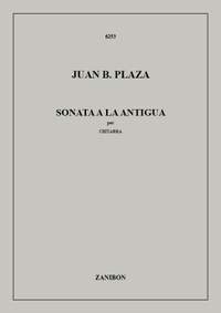 J.B. Plaza: Sonata A La Antigua