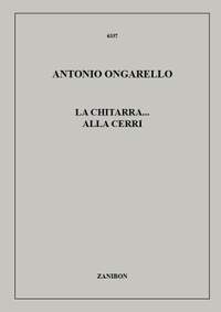 Antonio Ongarello: La Chitarra... Alla Cerri!