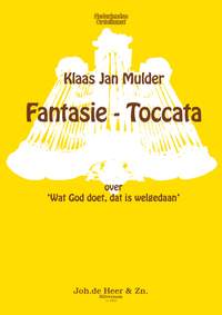Klaas Jan Mulder: Fantasie Toccata Wat God Doet Dat Is Wel Gedaan
