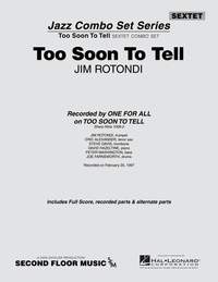 Jim Rotondi: Too Soon to Tell