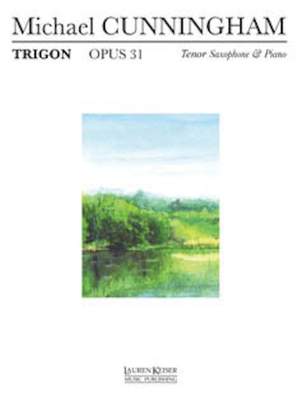 Michael Cunningham: Trigon, Op. 31