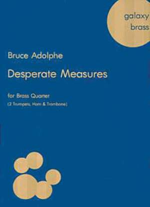 Bruce Adolphe: Desperate Measures