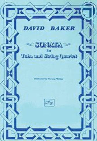 David Baker: Sonata for Tuba and String Quartet