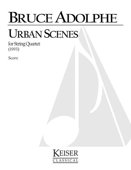 Bruce Adolphe: Urban Scenes