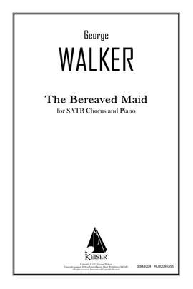 George Walker: The Bereaved Maid (from Three Lyrics for Chorus)