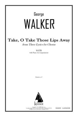 George Walker: Take, O Take Those Lips Away