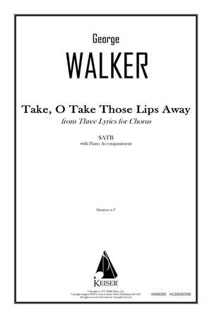 George Walker: Take, O Take Those Lips Away