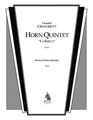Donald Crockett: Horn Quintet 'La Barca'