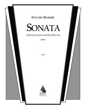 David Baker: Sonata for Violin, Cello and Four Flutes