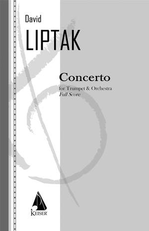 David Liptak: Concerto for Trumpet and Orchestra
