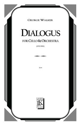 George Walker: Dialogus