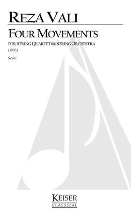 Reza Vali: 4 Movements for String Quartet and Orchestra