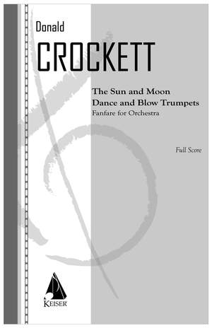 Donald Crockett: The Sun and Moon Dance and Blow Trumpets