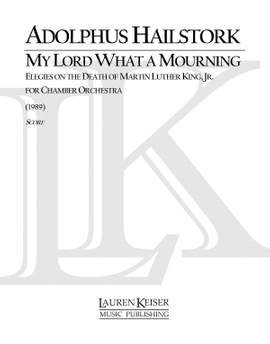 Adolphus Hailstork: My Lord What a Mourning