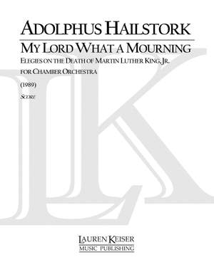 Adolphus Hailstork: My Lord What a Mourning
