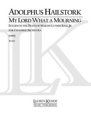 Adolphus Hailstork: My Lord What a Mourning