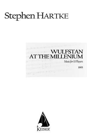Stephen Hartke: Wulfstan at the Millenium