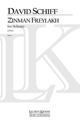 David Schiff: Zinman Freylakh