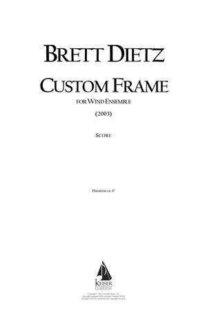Brett William Dietz: Custom Frame