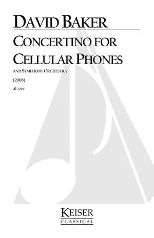 David Baker: Concertino for Cellular Phones and Symphony Orch.