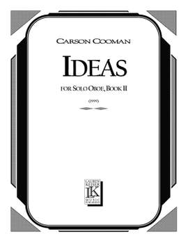 Carson Cooman: Ideas: Short Etudes for Solo Oboe, Book II