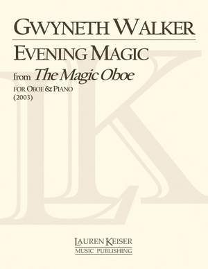 Gwyneth Walker: Evening Magic from The Magic Oboe