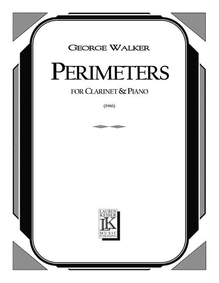 George Walker: Perimeters