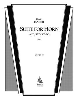 David Baker: Suite for Horn and Jazz Combo