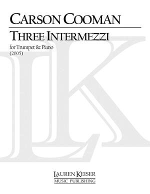 Carson Cooman: Three Intermezzi for Trumpet and Piano