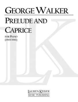 George Walker: Prelude and Caprice