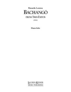 Ricardo Lorenz: Bachango: from Tres Exitos