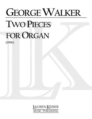 George Walker: Two Pieces for Organ