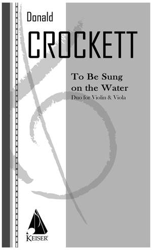 Donald Crockett: To Be Sung on the Water