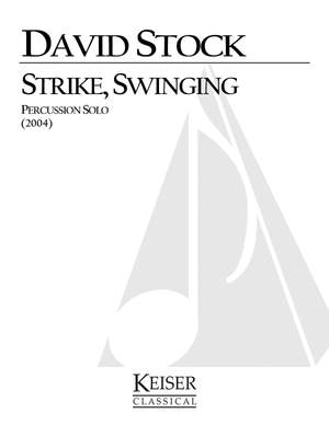 David Stock: Strike, Swinging