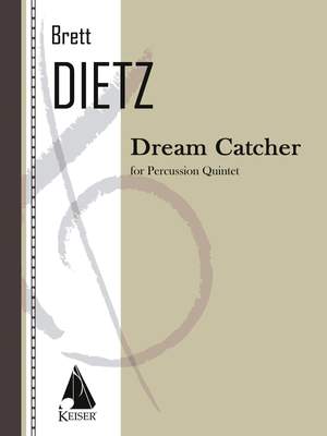 Brett William Dietz: Dream Catcher