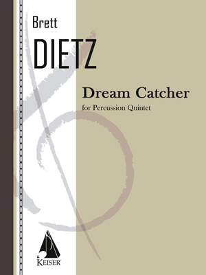Brett William Dietz: Dream Catcher