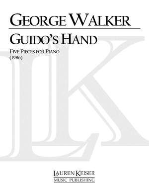 George Walker: Guido's Hand: Five Pieces for Piano