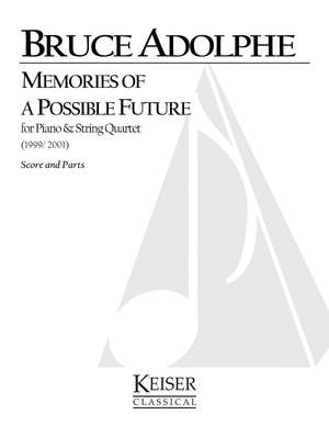 Bruce Adolphe: Memories of a Possible Future