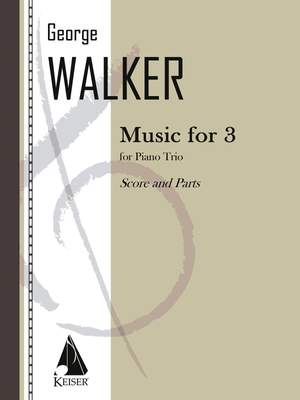 George Walker: Music for Three