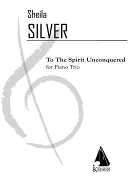 Sheila Silver: To the Spirit Unconquered