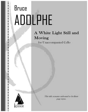 Bruce Adolphe: A White Light Still and Moving