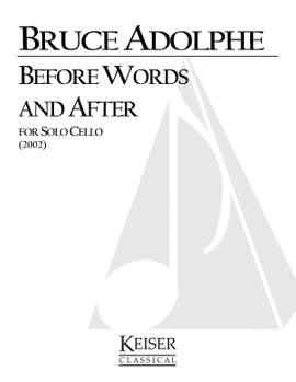 Bruce Adolphe: Before Words and After