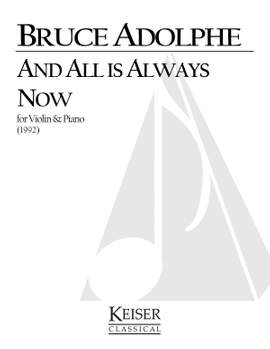 Bruce Adolphe: And All is Always Now