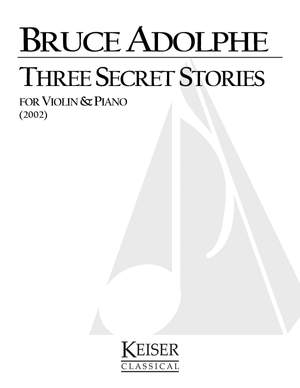Bruce Adolphe: Three Secret Stories