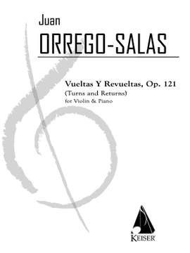 Juan Orrego-Salas: Turns and Returns (Vueltas y Revueltas), Op. 121