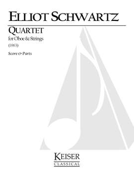 Elliott Schwartz: Quartet for Oboe and Strings